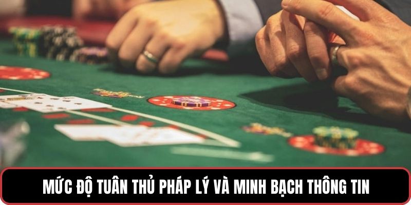 Mức độ tuân thủ pháp lý và minh bạch thông tin