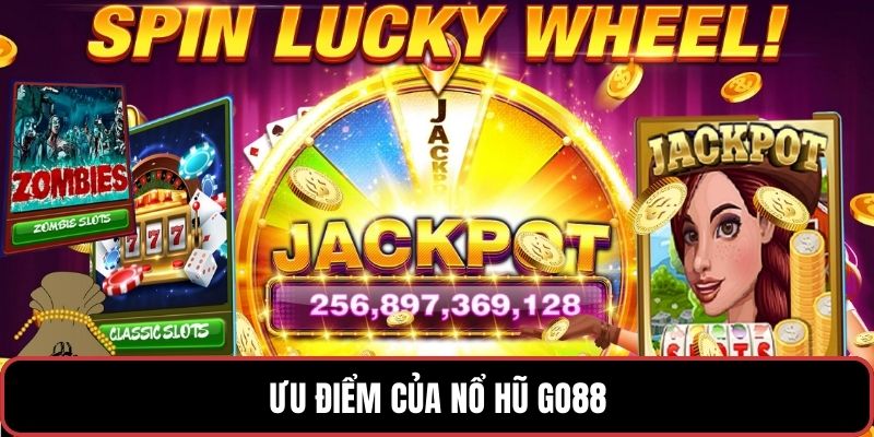 Ưu điểm của Nổ hũ GO88